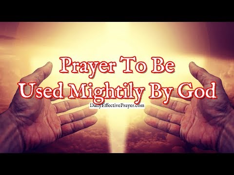 Prayer To Be Used Mightily By God | Prayer To Serve The Lord Video