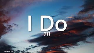 I Do - 911 (Lyrics)