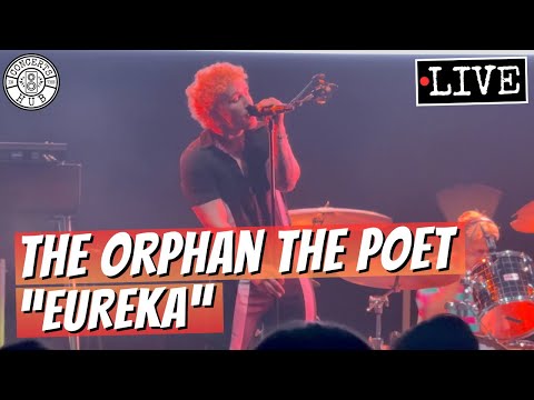 The Orphan The Poet "Eureka" LIVE