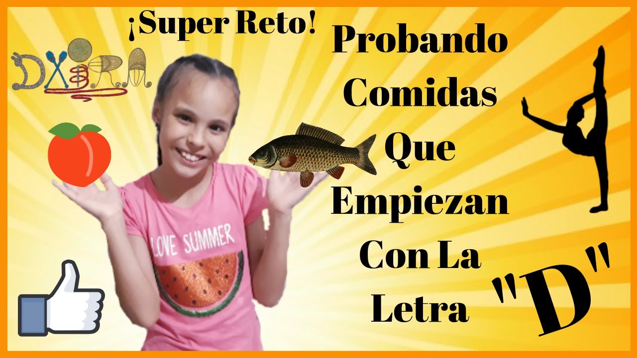 COMIDA CON LA LETRA D 🍩 PROBANDO COMIDAS QUE EMPIEZAN CON LA LETRA D 🍊¡SUPER RETO food letter D!