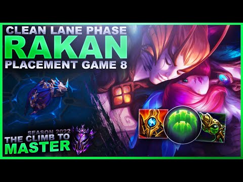 A CLEAN LANE PHASE! RAKAN - Placement Game 8 - Climb to Master | League of Legends