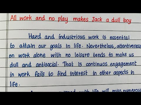All work and no play makes Jack a dull boy essay | Handwriting Essay