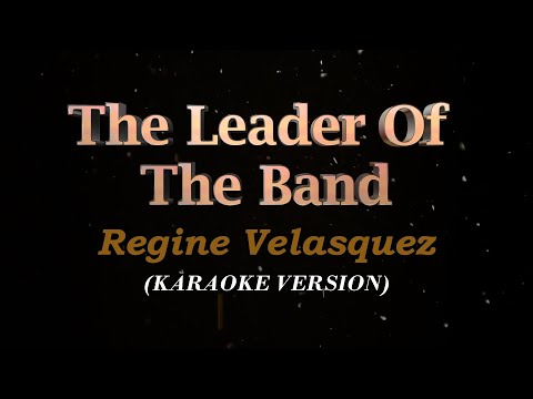 The Leader Of The Band | Regine Velasquez | Karaoke Version