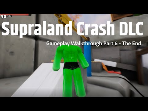 Supraland  Crash DLC - Gameplay Walkthrough Part 6 - The End