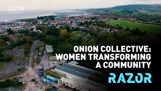 Onion Collective: Women transforming a community - #RAZOR