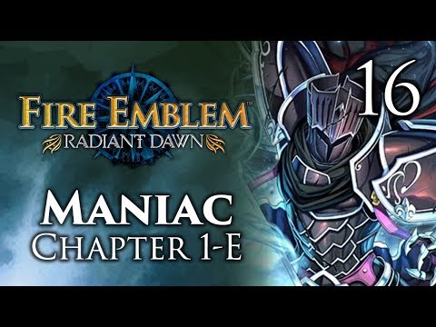 Part 16: Let's Play Fire Emblem Radiant Dawn, Maniac Mode, Chapter 1-E - "Raydiant Dawn"