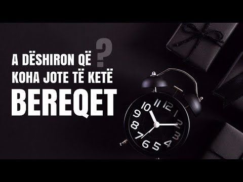 Si të kemi bereqet në kohën tonë? UDHËZIM I DOBISHËM