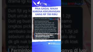 Viral Kisah Pilu Seorang Pria Gagal Nikah Karena Kurang Rp 700 Ribu, Sebut Pria Seperti Ngemis Nikah