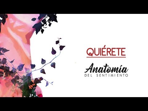 QUIÉRETE [ANATOMÍA DEL SENTIMIENTO] 2018 - Brock Ansiolitiko