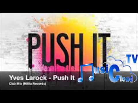 Yves Larock - Push It (Club Mix)