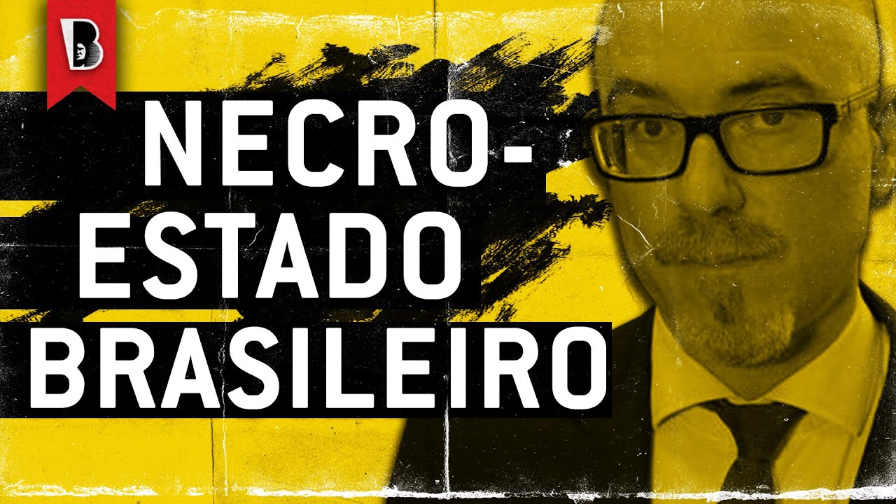 O NECROESTADO BRASILEIRO | Vladimir Safatle