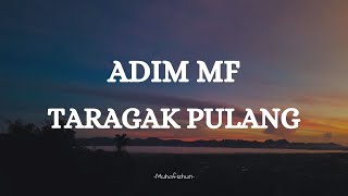 Download lagu ADIM MF  - TARAGAK PULANG || LIRIK LAGU MINANG mp3