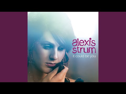 It Could Be You - Alexis Strum