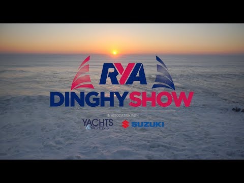 "A Festival of Dinghy Sailing" - The RYA Dinghy Show 2019