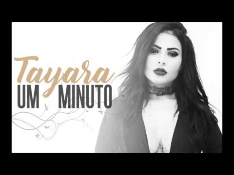 Um Minuto • Tayara Andreza