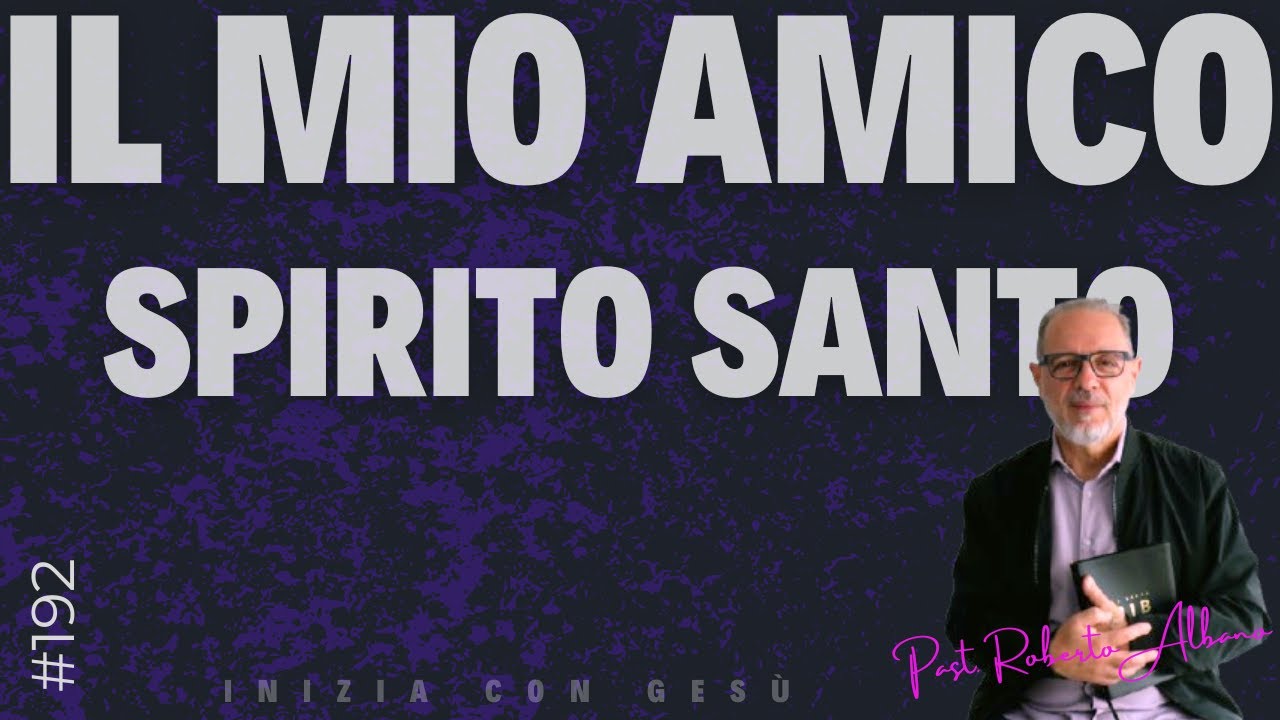 INIZIA CON GESÙ! - "il mio Amico Spirito Santo"