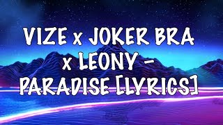 VIZE x JOKER BRA x LEONY – PARADISE [Lyrics]