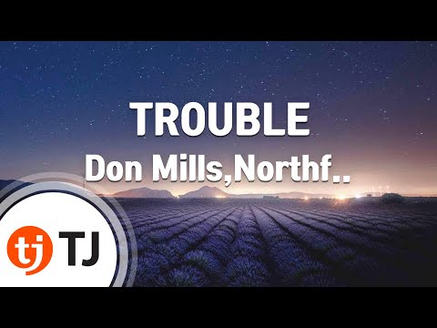 [TJ노래방] TROUBLE - Don Mills,Northfacegawd,sokodomo,카키,에이체스(Prod.Slom) / TJ Karaoke