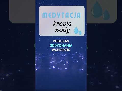 [Encyklopedia Wiedzy Duchowej] Medytacja "Kropla wody" popko.pl