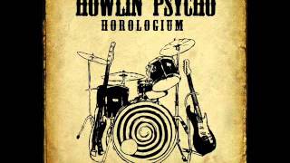 Howlin' Psycho - Horologium I (Full)