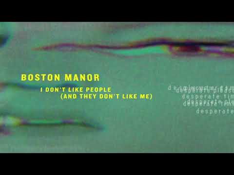 Boston Manor - I Don't Like People (& They Don’t Like Me) (OFFICIAL AUDIO STREAM)