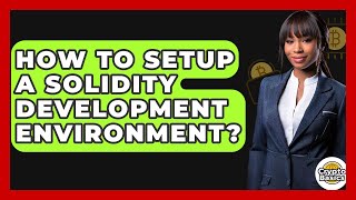 Download the video "How To Setup A Solidity Development Environment? - CryptoBasics360.com"