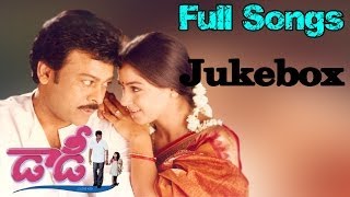 Daddy Telugu Movie || Full Songs Jukebox || Chiranjeevi, Simran