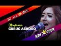 Gubug Asmoro MAQDALENA KEN AROCK Live Mojo Kediri
