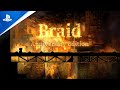 Braid, Anniversary Edition - Announcement Trailer | PS4