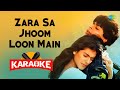 Zara Sa Jhoom Loon Main - Karaoke with Lyrics | Abhijeet,Asha Bhosle | Jatin-Lalit | Anand Bakshi