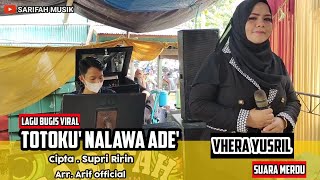 Download lagu TOTO'KU NALAWA ADE - CIPT. SUPRI RIRIN | COVER VERA YUSRIL mp3