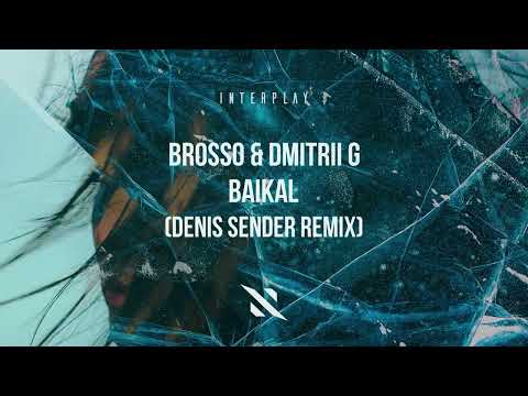 Brosso & Dmitrii G - Baikal (Denis Sender Remix)