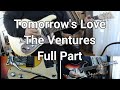 Tomorrow's Love　*フル・パートです。The Ventures  Knock Me Out !