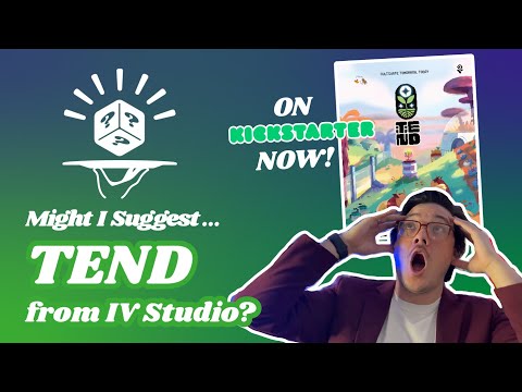 How (and Why!) to Play Tend!