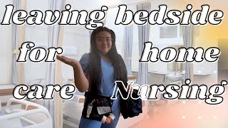 Leaving Bedside for Home Care Nursing