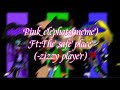 ||Pink elephants meme||Piggy(GC)||ft:The safe place(-Zizzy and player)||