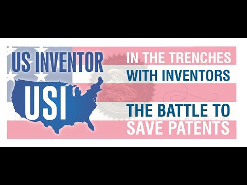In the Trenches with Inventors - The Battle To Save Patents: Episode1