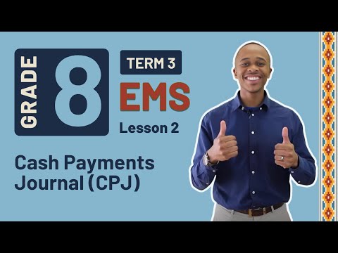 Gr8 EMS: Fin. Lit. | Term 3 | Lesson 2 | Cash Payments Journal (CPJ)