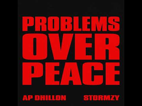Problem over peace - Ap dhillon ft.stormz (Official Video) New Ap dhillon songs