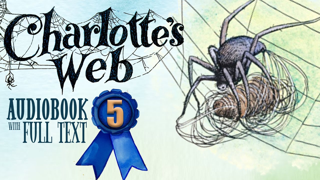 🐷🕷️ CHARLOTTE'S WEB Chapter 5 (Audiobook Full Text Read-along) 🕷️🐷