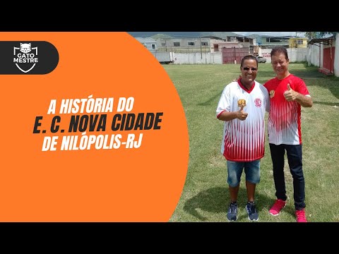 A História do Esporte Clube Nova Cidade de Nilópolis - RJ