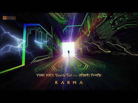 Vini Vici & Reality Test Ft. Shanti People - Karma (Extended Mix)