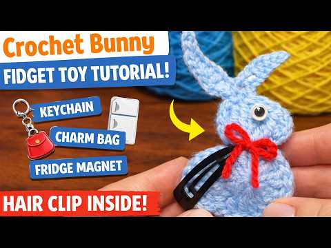 Crochet Bunny Fidget Toy 🐰 Hair Clip Inside! | Easy Applique, Keychain, Charm Tutorial