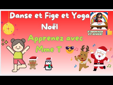 Danse et Fige Noël / Pause Active / APQ / Brain Break / Yoga