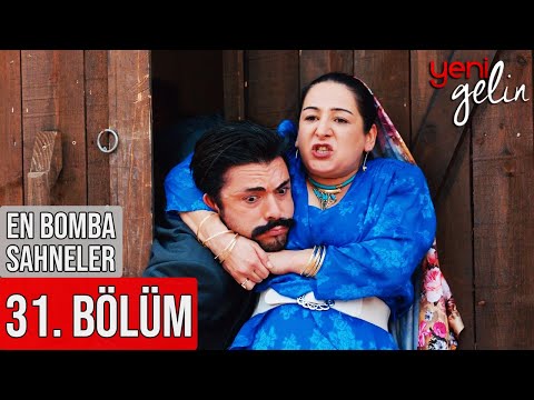 31. Bölüm | En Bomba Sahneler! - Yeni Gelin