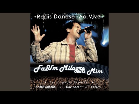 Faz Um Milagre Em Mim (Ao Vivo)