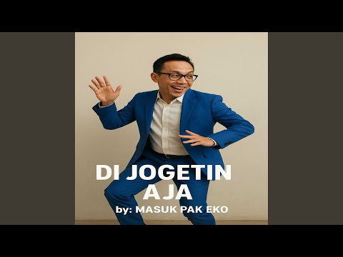 DI JOGETIN AJA