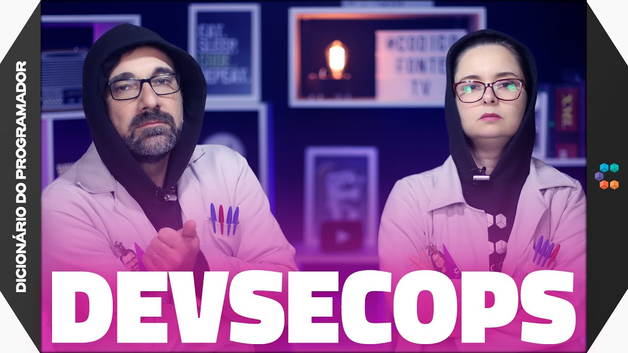 DevSecOps (Segurança no Ciclo de Desenvolvimento de Software) // Dicionário do Programador