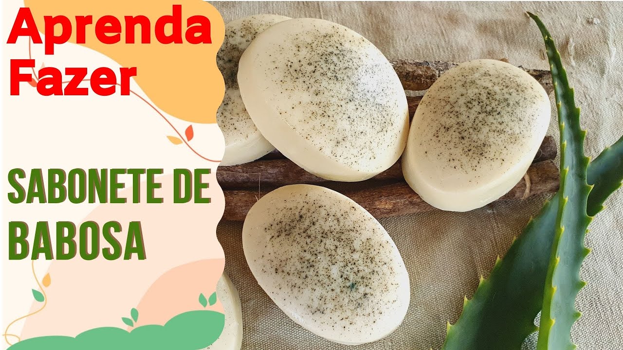 Como Fazer Sabonete de Aloe Vera - Hidratante e Renovador da Pele 🥰