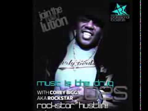 Corey Biggs (Professional Rockstars) Presents Music is the Drug 025 - Rockstar Hustlin!!